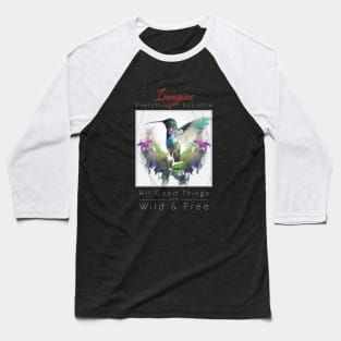 Hummingbird Nature Outdoor Imagine Wild Free Baseball T-Shirt